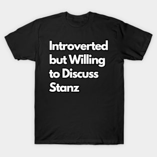 Introverted but Willing to Discuss Stanz T-Shirt